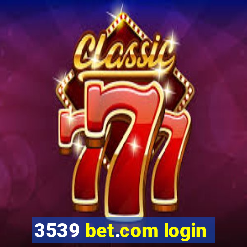 3539 bet.com login